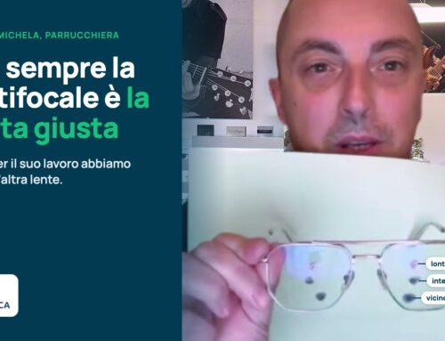 Non sempre la multifocale è la scelta giusta: il caso di Michela, parrucchiera